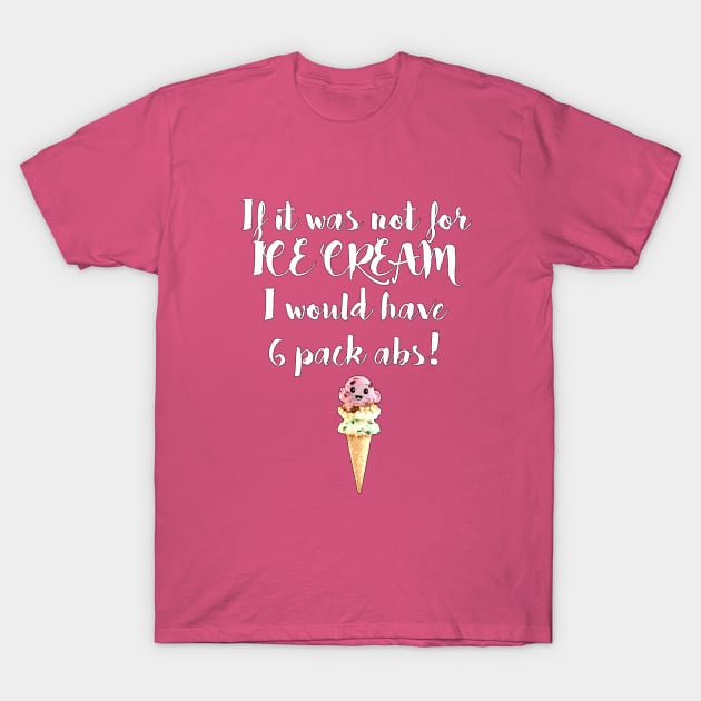 I Love Ice Cream-White T-Shirt by hjartistry